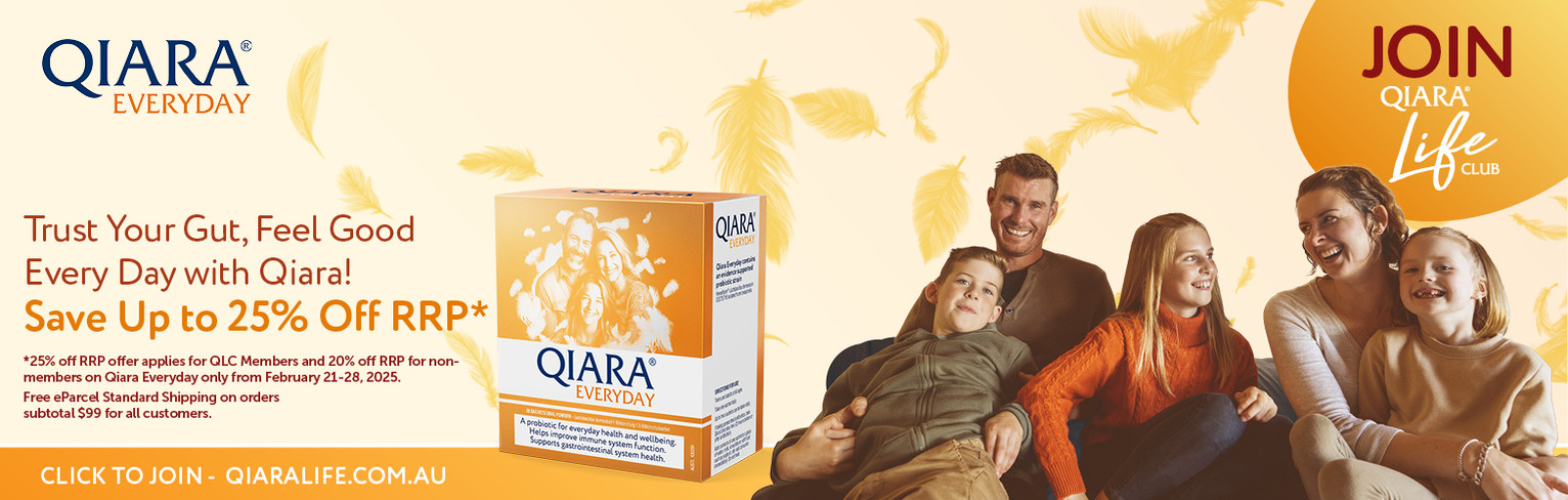 Qiara Everyday -Trust Your Gut, Feel Good Every Day with Qiara! Save up to 25% Off RRP. Offer applies to 20% non members and 25% members only for Qiara Everyday from February 21-28, 2025. Free eParcel Standard Shipping on orders subtotal $99 for all customers.